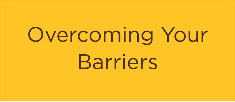 overcoming your barriers