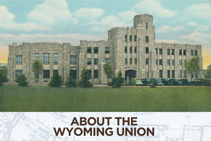 About the Wyoming Union 